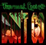 Terminal Choice: "Don´t go"