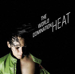 Es wird heiß: "Heat" von The World Domination