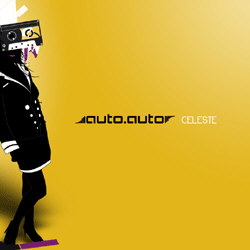 Auto Auto - "Celeste": VÖ am 24.10.2008