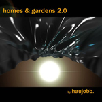 Dependent Digital veröffentlicht Haujobb - Homes & Gardens 2.0 und Single
