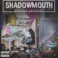 Shadowmouth - Modern Alchemy