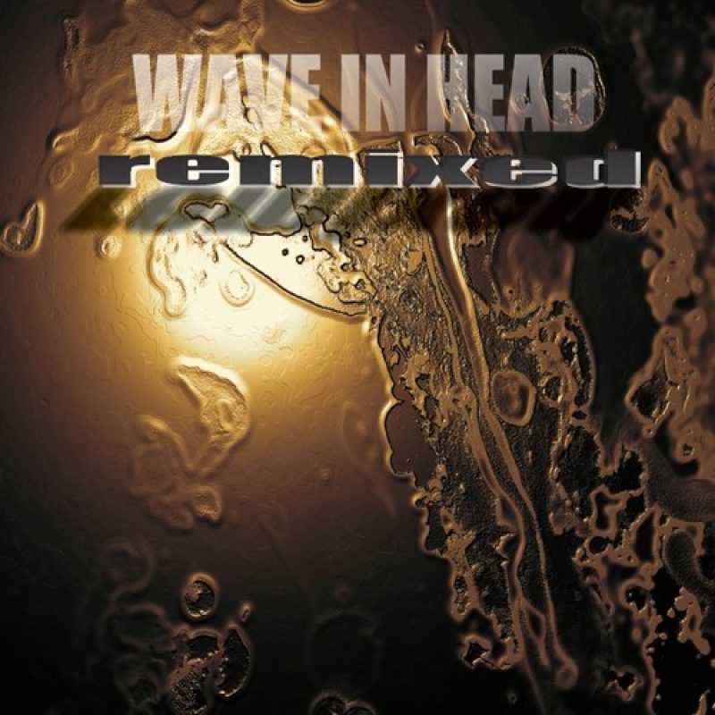 Wave In Head mit neuer...