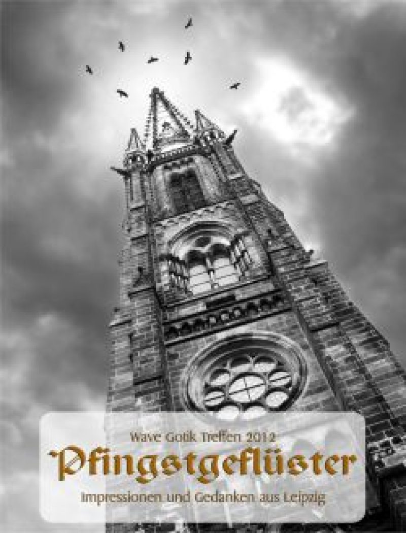 Pfingstgeflüster - das Wave Gotik...