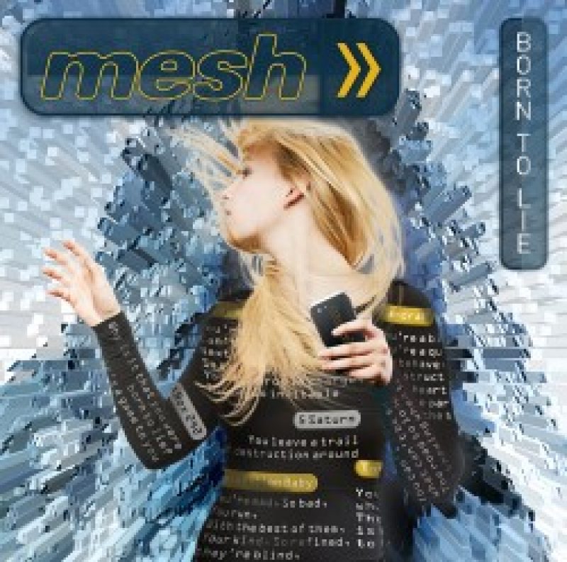 Mesh: Single "Born to Lie"...