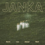 Janka: Indie-Pop für Erdlinge mit leerem Sozialakku