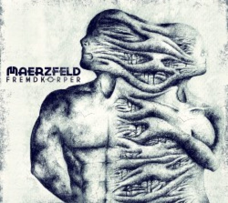 Maerzfeld - Neues Album "Fremdkörper"
