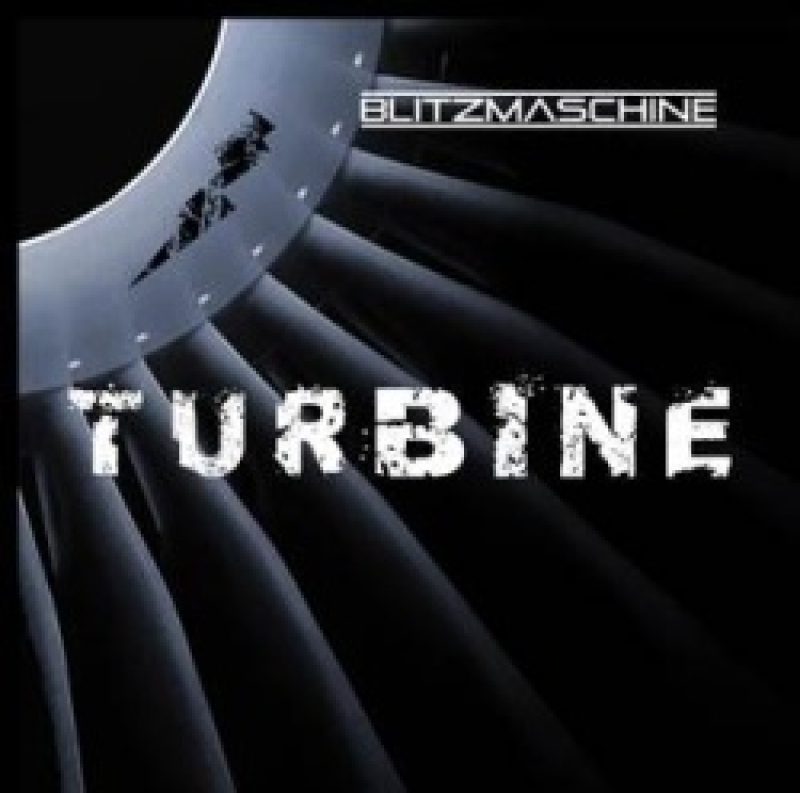 Blitzmaschine veröffentlichen Album "Turbine" im...