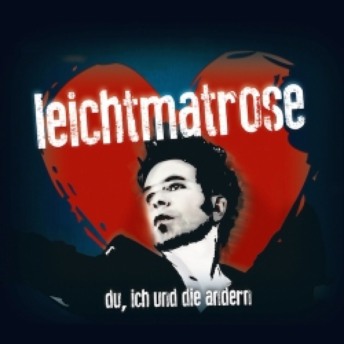Leichtmatrose "Du, Ich Und Die...