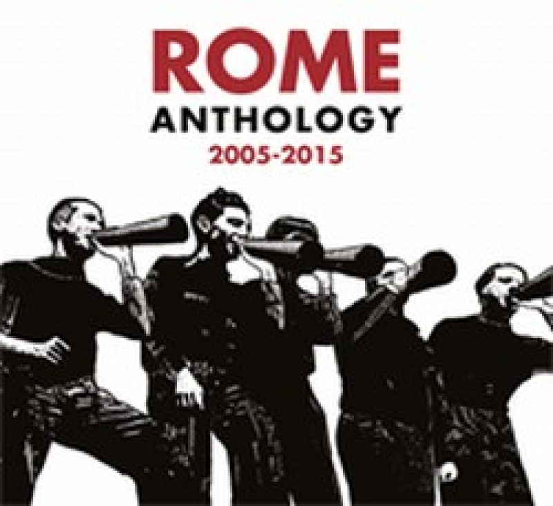 10 Jahre Rome: "Anthology 2005-2015"