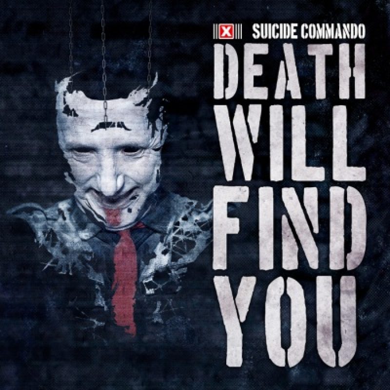 Suicide Commando: Death Will Find...